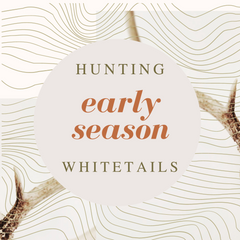 Hunting Early Season Whitetails