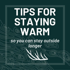 Dressing for Warmth to Stay Outside Longer While Hunting